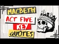 Macbeth Act Five Summary With Key Quotes