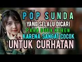 Lagu POP SUNDA YANG YANG SELALU DICARI PARA DUDA KEREN .