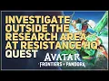 Download Lagu Investigate outside the Research Area at Resistance HQ Avatar Frontiers of Pandora