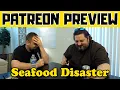PATREON Are You Garbage Bonus Seafood Disaster