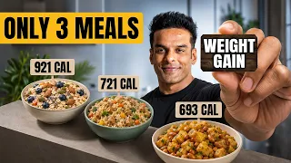 Only 3 Meal Weight Gain Diet Plan | Best Vegetarian Weight Gain Diet | Yatinder Singh