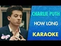 Charlie Puth - How Long (Karaoke) | CantoYo