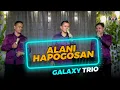 Download Lagu Alani Hapogosan -  GALAXY TRIO ( cover ) - GIDEON MUSICA OFFICIAL 2022