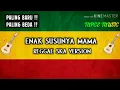 Lagu TERBARU ENAK SUSUNYA MAMA - REGGAE SKA VERSION 2019