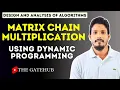 Matrix Chain Multiplication using Dynamic Programming GATECSE DAA