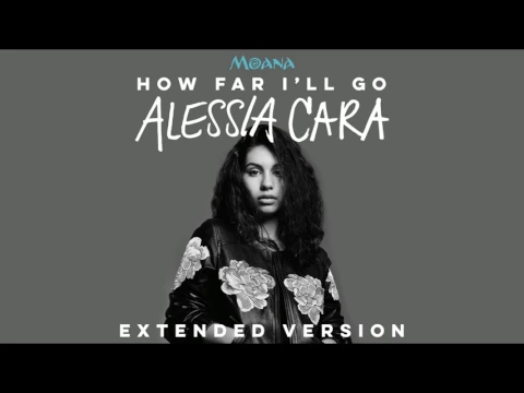 Download MP3 Alessia Cara - How Far I'll Go (Extended Version) (OST Moana)