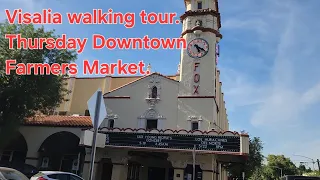 Visalia downtown walking tour May 15 2025 Downtown Farmers Market