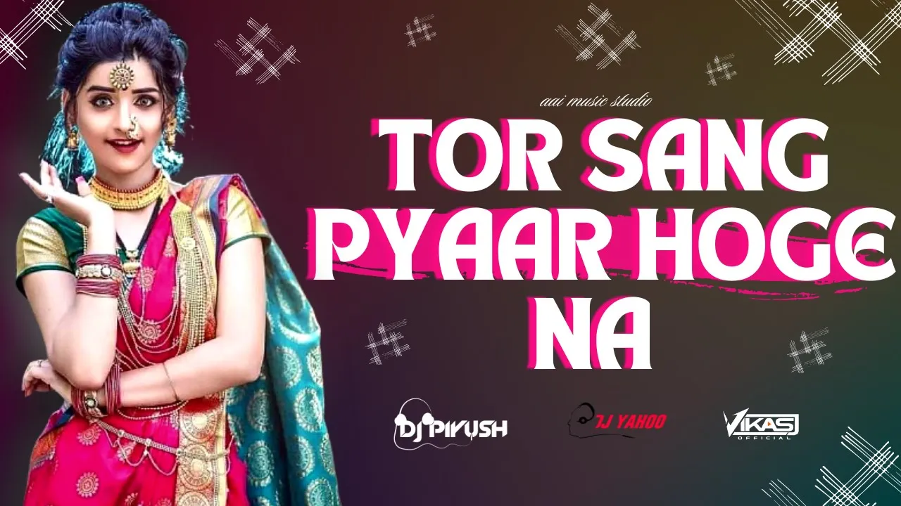 Tor Sang Pyar Hoge Na - (Remix) Dj Piyush x Dj Vikas Jain x Dj Yahoo x Mor Dil La Churake x Cg Song