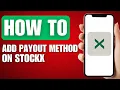 How to Add Payout Method on StockX - Full Guide