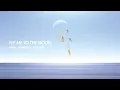 Download Lagu Ahns, Alwagera, Dua-Dua -  Fly Me To The Moon (Audio)