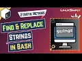 How to Find and Replace Strings in Bash 2 Useful Methods LinuxSimply