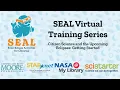 SEAL Virtual Training Series Introduction to Citizen Science and Eclipse Programming for Libraries