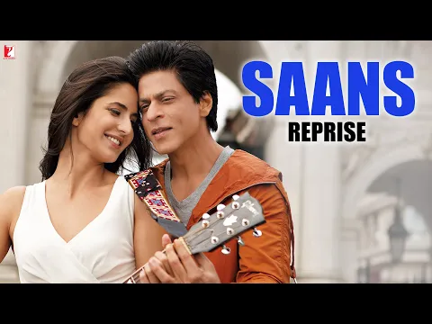 Download MP3 Saans (Reprise) - Full Song | Jab Tak Hai Jaan | Shah Rukh Khan | Katrina Kaif | A. R. Rahman