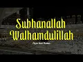 SUBHANALLAH WALHAMDULILLAH | Majelis Nurul Musthofa | Lirik \u0026 Terjemah