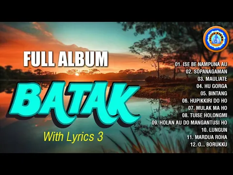 Download MP3 Lagu Batak - Full Album Batak With Lyrics 3 || FULL ALBUM BATAK (Official Music Video)