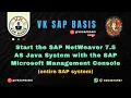Start the SAP NW 7 5 AS Java System with the SAP Microsoft Management Console entire SAP system