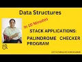 Stack Applications Palindrome string checker Program for Palindrome check Applications of stack
