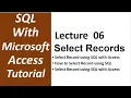 SQL with Microsoft Access 2016 Select Query Select All Record and Specific Record using SQL-06