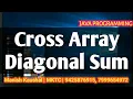 Cross Diagonal sum of matrix in JAVA Diagonal array sum Hindi tutorials-By Manish Kaushal MKTC