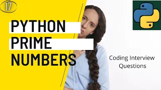 17 Python Prime Numbers Coding interview questions python