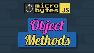 JavaScript Object Methods In 90 Seconds