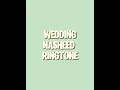 Lagu Wedding Nasheed Ringtone
