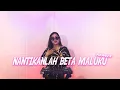 Download Lagu NANTIKANLAH BETA MALUKU - REMIX DJ QUEENS