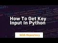how to get key input in python