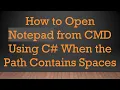 How to Open Notepad from CMD Using C When the Path Contains Spaces