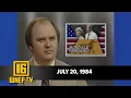 Newswatch 16 for July 20 1984 From the WNEP Archives