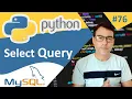 Python with MySQL Select Query in MySQL in Python Python tutorial for beginners - 76