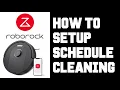Quick Guide How To Setup Schedule Cleaning Roborock Robot Vacuum in Roborock App