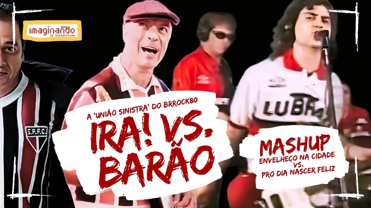 #Mashup Ira! X Barão Vermelho: a 'união sinistra' do rock brasileiro
