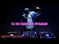 Download Lagu DJ. KO BUAT SA NYAMAN TIK TOK 2021