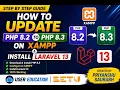 Update PHP 8 2 to PHP 8 3 in XAMPP Install Laravel 13 Complete Step-by-Step Guide