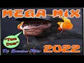 MEGA MIX 2022  - (Dj Everton Mix)
