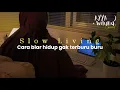 Lagu Slow Living: Belajar Tenang Lewat Interaksi Sehari Hari