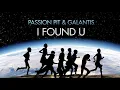 Galantis x Passion Pit - "I Found U" (Official Audio)