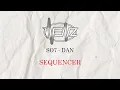 Lagu SO7 - DAN [ Sequencer ]