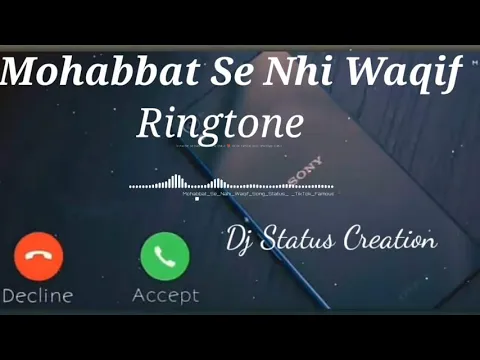 Download MP3 mohabbat se nahi waqif ringtone