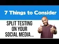 Split Testing 7 Things to Split Test in Marketing