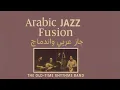Lagu Arabic Jazz Fusion – Desert Grooves \u0026 Midnight Improvisations