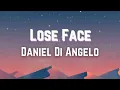 Download Lagu Lose Face - Daniel Di Angelo(Lyrics)