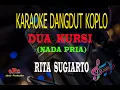 Download Lagu Karaoke Dua Kursi Nada Pria - Rita Sugiarto (Karaoke Dangdut Tanpa Vocal)