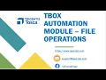 Tosca Tutorial Lesson 11 - Performing File Operations TBox Automation Modules