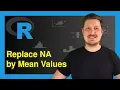 Replace NA Values by Row Mean in R Example Exchange Substitute Missings rowMeans is na