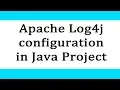 Apache Log4j configuration in Java Project