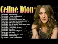 Celine Dion Greatest Hits Playlist 2025 - Best Songs Of Celine Dion - Best Love Songs Of Celine Dion