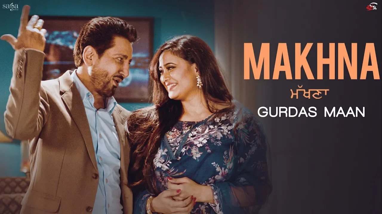 MAKHNA: Gurdas Maan | Jatinder Shah, R.Swami, Shweta Tiwari | New Punjabi Songs | Saga Music