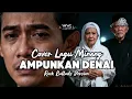 Download Lagu COVER LAGU MINANG | AMPUNKAN DENAI | ROCK BALLADS VERSIONS